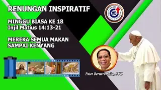 Mereka Semua Makan Sampai Kenyang - Renungan Inspiratif Minggu Biasa ke 18,  6 Agustus 2023.