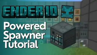 Powered Spawner Full Tutorial - EnderIO