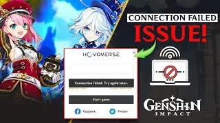 How to Fix Genshin Impact Connection Failed on PC | Genshin Impact Login Problem