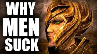 Why Men Suck - A Thalmor Perspective - Elder Scrolls Lore