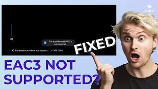 EAC3 NOT SUPPORTED? How to Fix EAC3 Not Support MX Player - 4 Methods