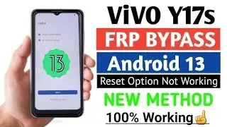 VIVO Y17S 2024 FRP Android 13 Frp Bypass/Unlock Google Account Lock Without Pc |