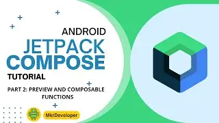 Android Jetpack Compose part 2: Preview and Composable functions.