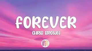 Chris Brown - Forever (Lyrics)
