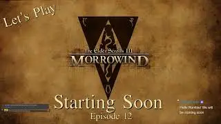 Let's Play TES III Morrowind Episode 12