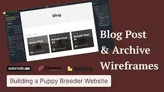 Puppy Breeder Website: Blog Post & Archive Wireframes Using  Bricks, ACSS, & Frames