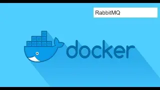 Docker Images -  RabbitMQ -  Message Broker -  Message Queue