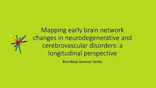 Mapping early brain network changes in neurodegenerative and cerebrovascular disorders