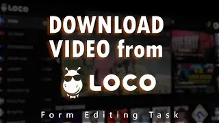 Download Any Video from LOCO in Mp4 | For Editing Task