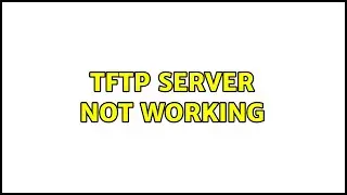 TFTP server not working