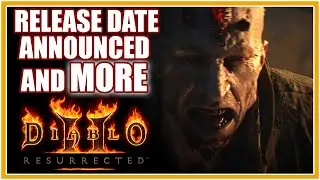 Diablo 2 Resurrected Release Date Announced And More!