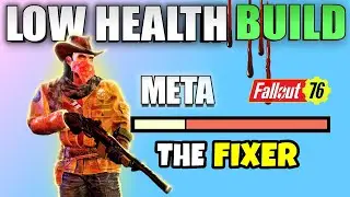 Fallout 76 Best Low Health META Build Guide (The Fixer Commando Build)