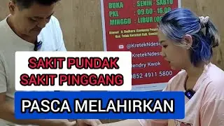 SAKIT PUNDAK DAN PINGGANG PASCA MELAHIRKAN  @KretekNdeso