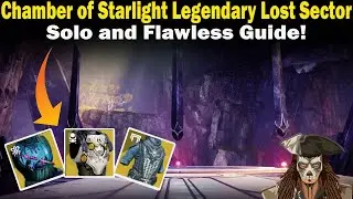 Destiny 2 | Chamber Of Starlight Legendary Lost Sector | Solo and Flawless | Loadouts & Strategies