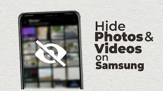 How to Hide Photos and Videos on Samsung Phones Without Any Apps