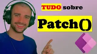 Como usar a função Patch , Inserir ou Atualizar Registros - Tutorial Completo entenda de vez