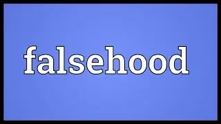 Falsehood Meaning