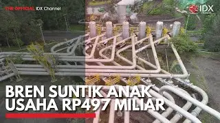 BREN Suntik Anak Usaha Rp497 Miliar | IDX CHANNEL