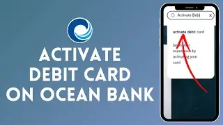 How to Activate Debit Card on Ocean Bank (2024) | Enable Debit Card on Ocean Bank