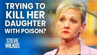 POISONING HER DAUGHTER? | The Steve Wilkos Show