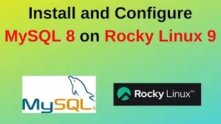 46. MySQL DBA: How to install and configure MySQL 8 on Rocky Linux 9