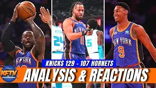 Knicks vs Hornets Post Game Recap: Knicks Big 3 Keep It Rolling