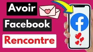 Comment Avoir Facebook Rencontre | Facebook Rencontre ne saffiche pas ? comment le résoudre