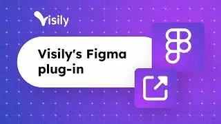 Mastering Visily's Figma plug-in: A Step-by-Step Guide