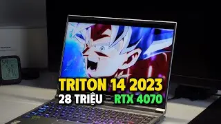 LAPTOP RTX 4070 chỉ 28 triệu, nhưng khó mua tại VN! Acer Triton 14 2023