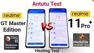 Realme 11 Pro+ vs GT Master Edition Antutu Test Heating Test 🔥🔥🔥