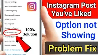 instagram post youve liked option not showing | instagram post you've liked option not working.
