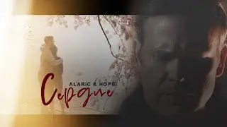 ● Alaric and Hope || СЕРДЦЕ