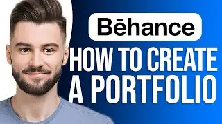 How To Create A Portfolio On Behance: Step-by-Step Guide!