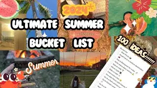 The ultimate summer bucket list!!! 🌞🌊 *100 things to do in the summer*