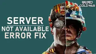 Black Ops Cold War - How To Fix Server Not Available Error