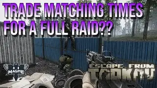 Would You Trade Matching Times For A Full Raid?? - ESCAPE FROM TARKOV