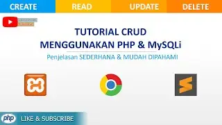 Tutorial CRUD Menggunakan PHP dan MySQLi - Dasar Membuat Website