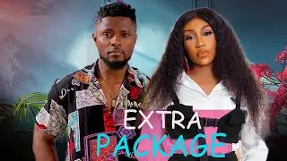 EXTRA PACKAGE - MAURICE SAM, EBUBE NWAGBO 2024 FULL NIGERIAN MOVIE ( DNC )