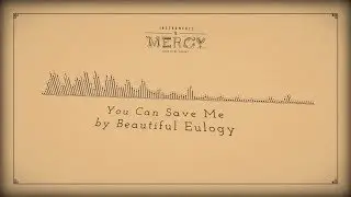 Beautiful Eulogy (feat. Marz) - You Can Save Me (lyrics)