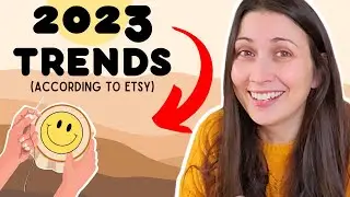 Etsy Trends 2023 - My Take