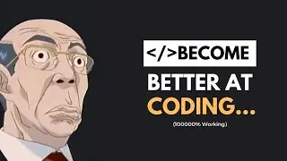 Becoming A Better Programmer Be Like...