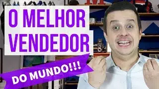 COMO SER O MELHOR VENDEDOR DO MUNDO ! 8 Dicas para Vender mais !