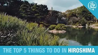 🇯🇵 Top 5 Things to Do in HIROSHIMA, Japan