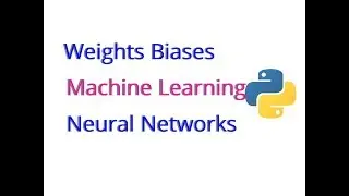 Weight and Bias Matrices,  Neural Networks for Machine Learning