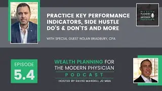 5.4 | Practice Key Performance Indicators, Side Hustle Do’s & Don’ts & More with CPA Nolan Bradbury