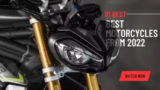 10 Best Motorcycles From 2022