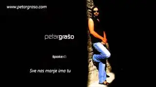 Petar Grašo - Sve nas manje ima tu