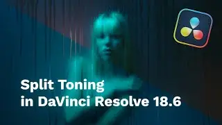 Advanced Split Toning in DaVinci Resolve - Color Grading tutorial