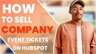 How To Sell Company Event Tickets In HubSpot