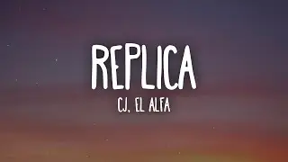 CJ, EL ALFA - REPLICA